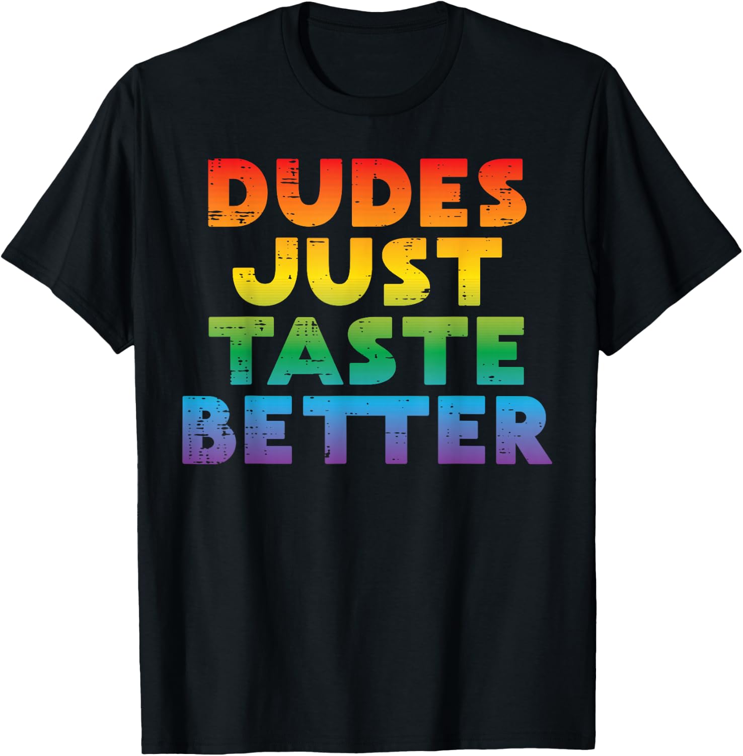 Gay Pride Rainbow Slogan T-Shirt for LGBTQ Support
