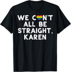 Gay Pride Graphic T‑Shirt – Funny LGBTQ Ally Top
