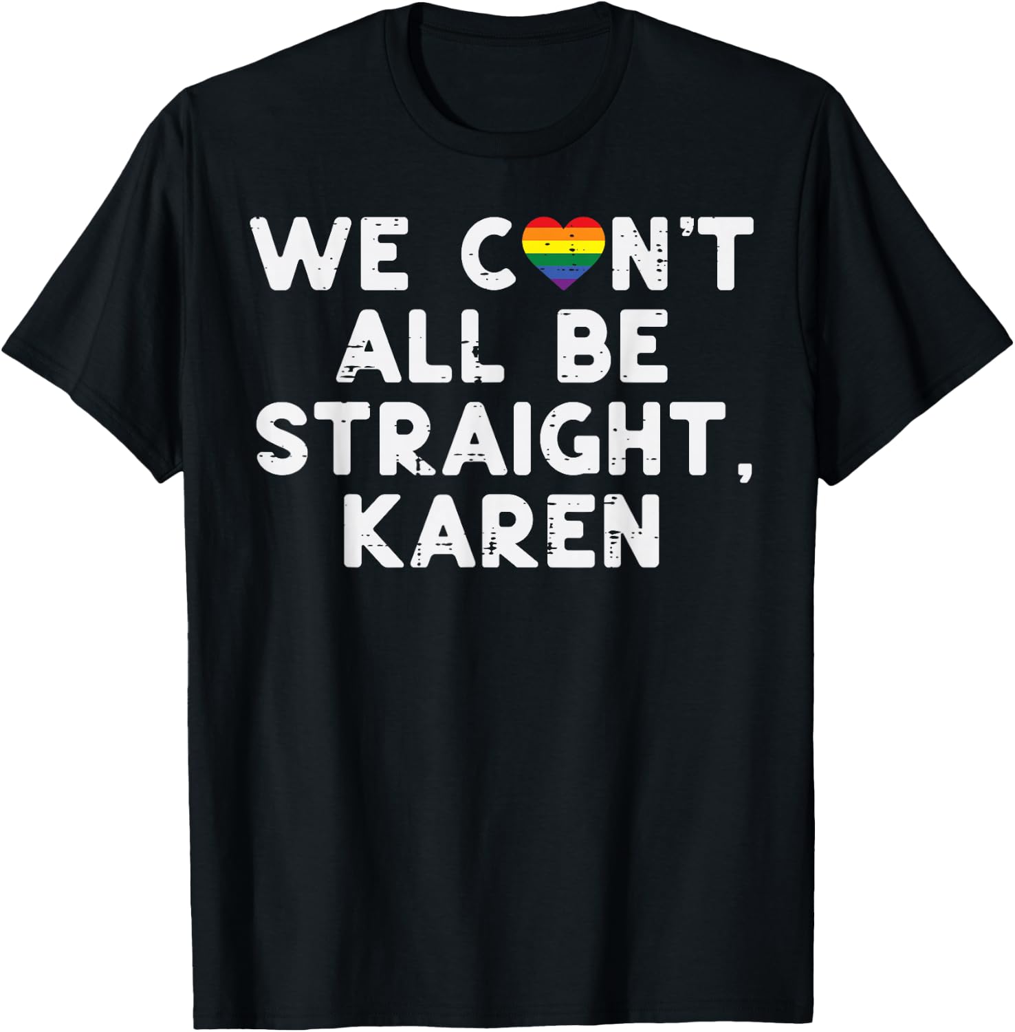 Gay Pride Graphic T‑Shirt – Funny LGBTQ Ally Top