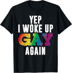 Woke Up Gay Pride T-Shirt – Funny LGBTQ Rainbow Tee