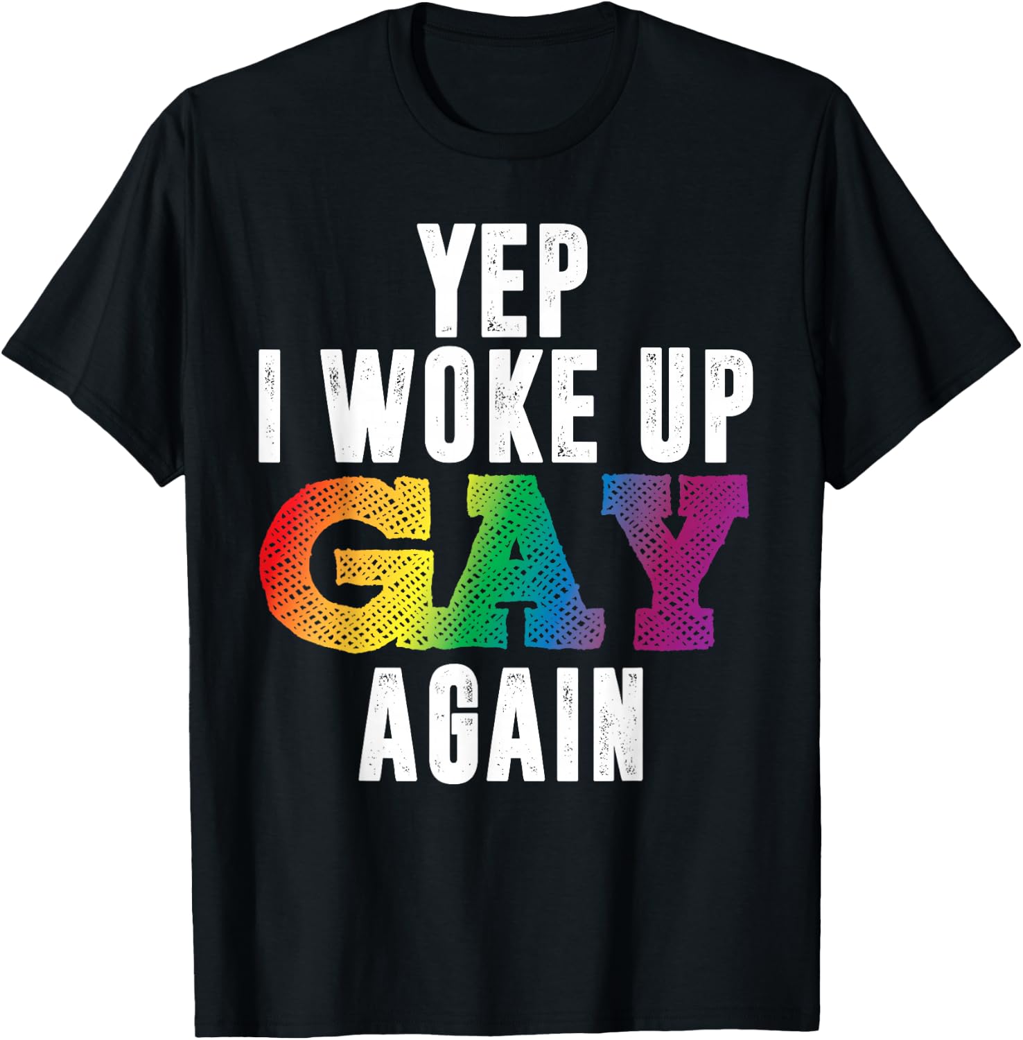 Woke Up Gay Pride T-Shirt – Funny LGBTQ Rainbow Tee