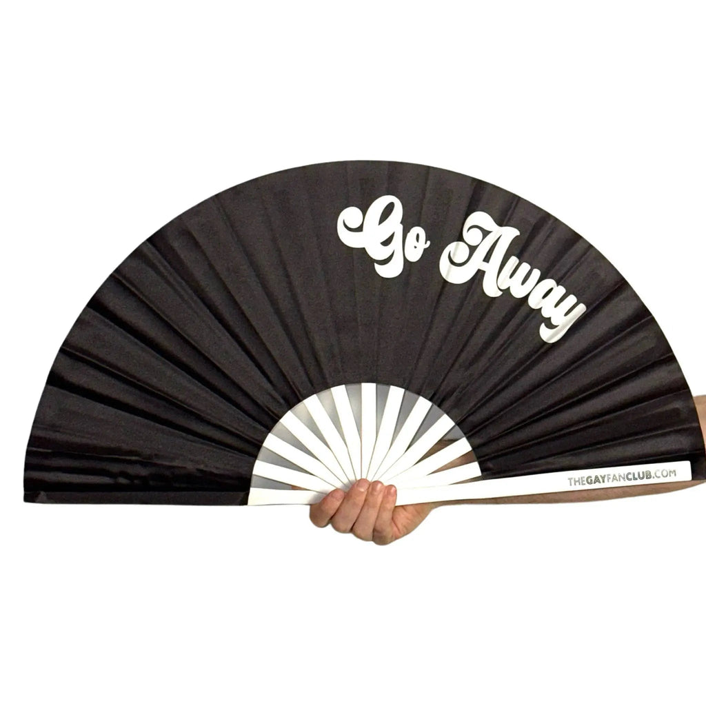Go Away Fan